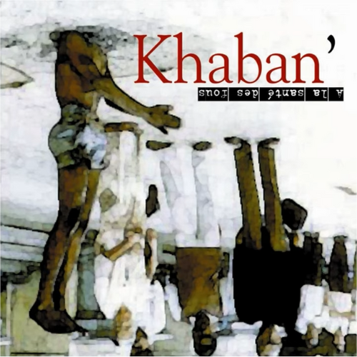  pochette album A la santé des fous - Khaban' 